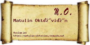 Matulin Oktávián névjegykártya